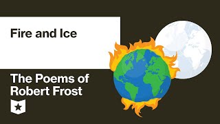 The Poems of Robert Frost  Fire and Ice [upl. by Lilybelle]