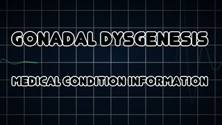 Gonadal dysgenesis Medical Condition [upl. by Sancha]