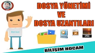 Dosya Yönetimi ve Dosya Uzantıları  Bilişim Teknolojileri Dersi [upl. by Atsillak]