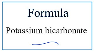 How to Write the Formula for Potassium bicarbonate [upl. by Anitsirhcairam]