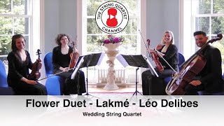 Flower Duet  Lakmé Léo Delibes Wedding String Quartet [upl. by Piderit]