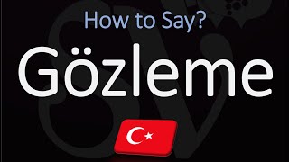 How to Pronounce Gözleme CORRECTLY Turkish Cuisine Dish Pronunciation [upl. by Fotinas966]