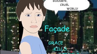 Facade  Grace Kills Herself [upl. by Enilrac325]