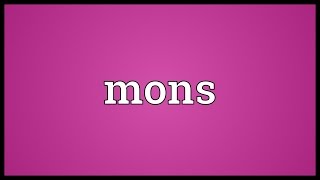 Mons Meaning [upl. by Heffron344]