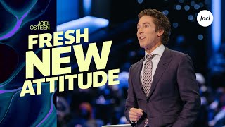 A Fresh New Attitude  Joel Osteen [upl. by Akienat304]