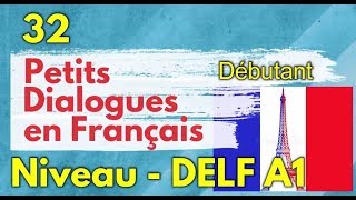 32 Petits Dialogues en Français  Niveau DELF A1 [upl. by Nalro222]