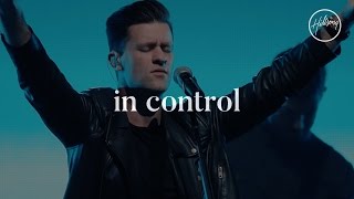 In Control  Hillsong Worship [upl. by Yneffit]