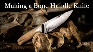 Making a Bone Handle Knife [upl. by Rednasxela125]