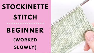 Stockinette Stitch for Beginners  Learn to Knit [upl. by Aliuqahs]