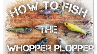 How to Fish a Whopper Plopper  Bass Fishing [upl. by Mady]