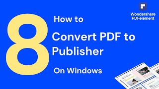 How to Convert PDF to Publisher on Wondows  PDFelement 8 [upl. by Depoliti]