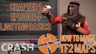 How to Make TF2 Maps  Lighting Basics  Chapter 1 Episode 4 [upl. by Atelra]