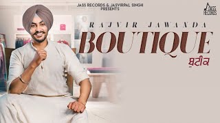 Boutique Official Music Video Rajvir Jawanda  Songs 2019  Jass Records [upl. by Atteve]