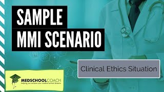 Sample MMI Scenario Clinical Ethics Situation [upl. by Ydur]