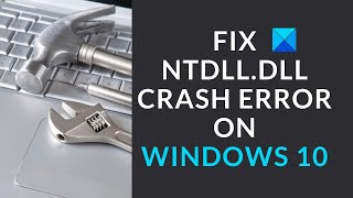 Fix ntdlldll crash error on Windows 10 [upl. by Tab]