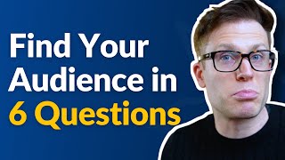 How To Find Your Target Audience in 6 Questions [upl. by Addy]