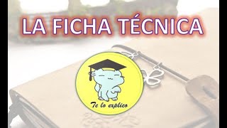 LA FICHA TÉCNICA [upl. by Emanuel]