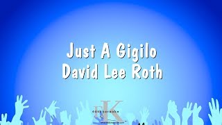 Just A Gigilo  David Lee Roth Karaoke Version [upl. by Derina]