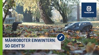 Mähroboter einwintern So gehts  HowTo  Husqvarna Rasen [upl. by Yettie332]