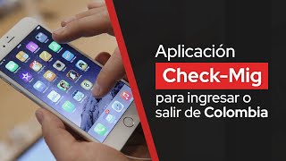 Aplicación CheckMig para ingresar o salir de Colombia  Paso a paso para registrarte [upl. by Duwalt]