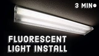 How to Install a Fluorescent Light 💡  3 Min Tutorial [upl. by Marylee]