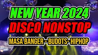 NEW YEAR 2024 NONSTOP DISCO REMIX  MASA BANGERBUDOTSHIPHOP [upl. by Aisya225]