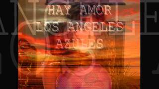 Los Angeles Azules  Hay Amor [upl. by Christoper326]