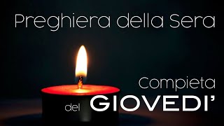 Compieta del GIOVEDI  preghiera della sera [upl. by Lananna]