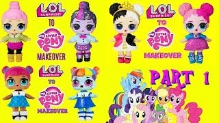 DIY LOL SURPRISE DOLLS To MLP MAKEOVER Compilation Part 1 Rainbow Dash Pinkie Pie Twilight Sparkle [upl. by Niletac812]