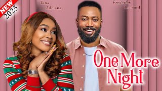 ONE MORE NIGHT 2023 New Movie  Frederick Leonard amp Tana Adelana Full Latest Nollywood Movie [upl. by Yeltnerb]