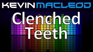 Kevin MacLeod Clenched Teeth [upl. by Harat]