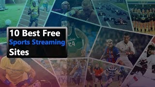 10 Best Free Sports Streaming Sites [upl. by Ojeitak286]