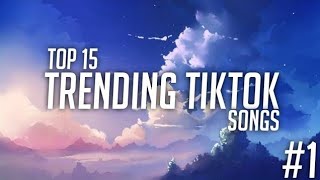 Top 15 Trending Tiktok Songs In 2020 Tiktok [upl. by Naujit]