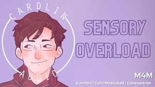 Sensory Overload M4M Comfort for being overwhelmed Friends [upl. by Nacul]