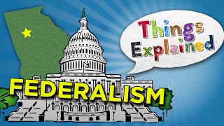 What Is Federalism  Things Explained [upl. by Ashford]