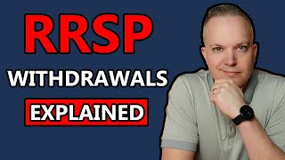 RRSP Withdrawals Explained  Maximize The Use Out Of Your RRSP [upl. by Hadrian316]