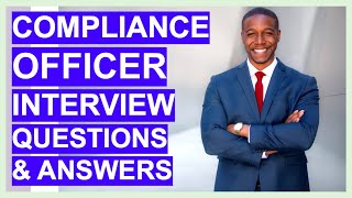 COMPLIANCE INTERVIEW Questions and ANSWERS Compliance Officer and Manager Job Positions [upl. by Par]