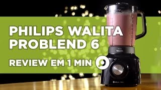 Liquidificador Philips Walita Problend 6  ANÁLISE  REVIEW EM 1 MINUTO  ZOOM [upl. by Kerrill]