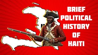 Brief Political History of Haiti [upl. by Sew]