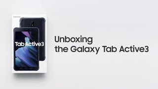 Galaxy Tab Active3 Official Unboxing  Samsung [upl. by Arehsat]