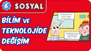 Bilim ve Teknolojide Değişim  6 Sınıf Sosyal evokul Kampı [upl. by Lanevuj]