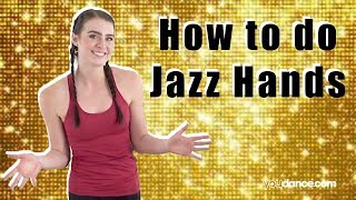 How to do Jazz Hands  Beginning Jazz Steps  YouDancecom [upl. by Ahserb]