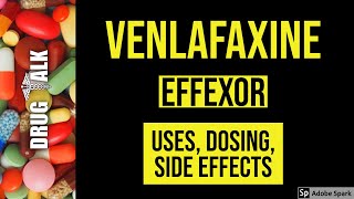 Venlafaxine Effexor  Uses Dosing Side Effects [upl. by Francesco517]