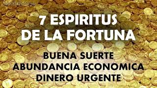 7 Espiritus de la Fortuna oración para buena suerte abundancia económica dinero urgente [upl. by Atikaj604]