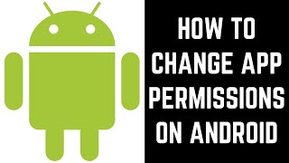 How to Change App Permissions on Android [upl. by Oenire362]