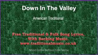 Down In the ValleyAmerican Traditional  Lyrics amp Music [upl. by Naillig372]