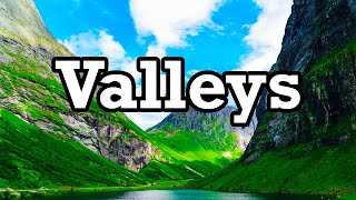 Valley Geographical Formations Explained [upl. by Irollam]