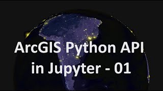 ArcGIS Python API in Jupyter Notebooks  burdGIS [upl. by Karlyn]