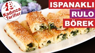 Ispanaklı Rulo Börek Tarifi  Ispanaklı Börek Nasıl Yapılır  Börek Tarifleri  Kadınca Tarifler [upl. by Ramal]