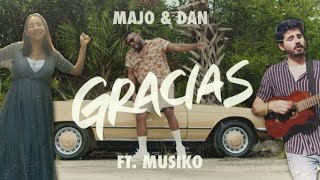 Majo y Dan  Gracias Ft Musiko Video Oficial [upl. by Diraj]